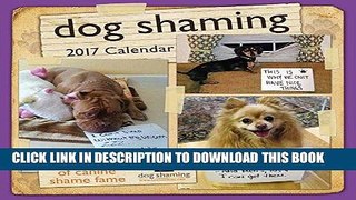 Best Seller Dog Shaming 2017 Wall Calendar Free Read