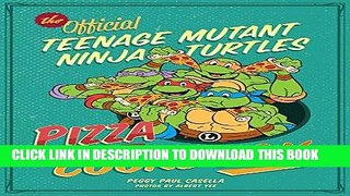 Best Seller Teenage Mutant Ninja Turtles: The Pizza Cookbook Free Read