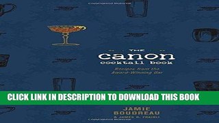 Best Seller The Canon Cocktail Book: Recipes from the Award-Winning Bar Free Read