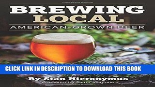 Best Seller Brewing Local: American-Grown Beer Free Read