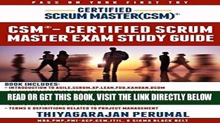 [PDF] CSMÂ® - CERTIFIED SCRUM MASTER STUDY GUIDE: CSMÂ® - PASS ON YOUR FIRST TRY (CERTIFIED SCRUM