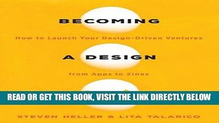 [PDF] Becoming a Design Entrepreneur: How to Launch Your Design-Driven Ventures from Apps to Zines