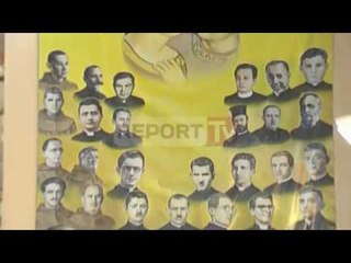 Report TV - Vatikani lumnon 38 klerikët shqiptarë,ranë për fe e për atdhe
