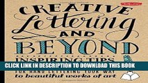 Read Now Creative Lettering and Beyond: Inspiring tips, techniques, and ideas for hand lettering