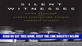 [EBOOK] DOWNLOAD Silent Witnesses: The Often Gruesome but Always Fascinating History of Forensic