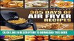 Ebook Air Fryer: 365 Days of Air Fryer Recipes Cookbook: Quick and Easy Recipes to Fry, Bake and