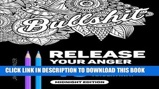 Read Now Release Your Anger: An Adult Coloring Book with 40 Swear Words to Color and Relax,