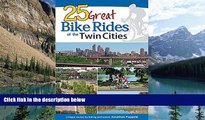 Big Deals  25 Great Bike Rides of the Twin Cities  Best Seller Books Best Seller