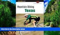 Books to Read  Mountain Biking Texas (State Mountain Biking Series)  Full Ebooks Best Seller