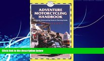 Books to Read  Adventure Motorcycling Handbook, 5th: Worldwide Motorcycling Route   Planning