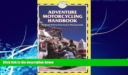 Books to Read  Adventure Motorcycling Handbook, 5th: Worldwide Motorcycling Route   Planning