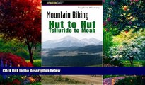 Big Deals  Mountain Biking Hut to Hut: Telluride to Moab (Regional Mountain Biking Series)  Best