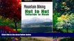 Big Deals  Mountain Biking Hut to Hut: Telluride to Moab (Regional Mountain Biking Series)  Best