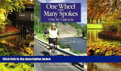 Must Have  One Wheel-Many Spokes: USA by Unicycle  Premium PDF Full Ebook