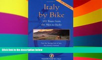 Full [PDF]  Italy by Bike: 105 Tours from the Alps to Sicily (Dolce Vita)  READ Ebook Full Ebook