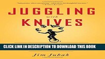 [Free Read] Juggling with Knives: Smart Investing in the Coming Age of Volatility Full Online
