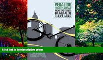 Big Deals  Pedaling Along the North Coast: Biking the Streets of Cleveland  Best Seller Books Most