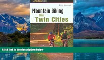 Books to Read  Mountain Biking the Twin Cities (Regional Mountain Biking Series)  Best Seller