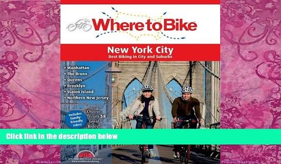 Big Deals  Where to Bike New York City: Best Biking in the City and Suburbs (Where to Bike (BA