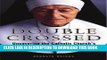 Best Seller Double Crossed: Uncovering the Catholic Church s Betrayal of American Nuns Free Download