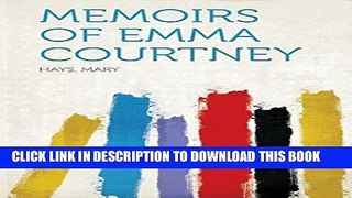 Ebook Memoirs of Emma Courtney Free Read