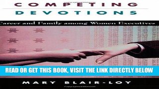 [PDF] Competing Devotions: Career and Family among Women Executives Full Collection