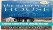 Best Seller The Outermost House: A Year of Life On The Great Beach of Cape Cod Free Read