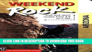 Best Seller Weekend Rock: Arizona: Trad and Sport Routes from 5.0 to 5.10a Free Read