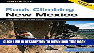 Best Seller Rock Climbing New Mexico (State Rock Climbing Series) Free Read