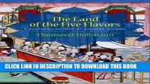 [Free Read] The Land of the Five Flavors: A Cultural History of Chinese Cuisine (Arts and