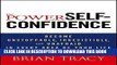 Best Seller The Power of Self-Confidence: Become Unstoppable, Irresistible, and Unafraid in Every
