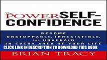 Best Seller The Power of Self-Confidence: Become Unstoppable, Irresistible, and Unafraid in Every