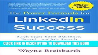 Ebook The Power Formula for Linkedin Success (Third Edition - Completely Revised): Kick-Start Your