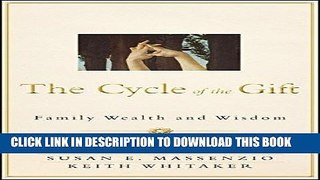Ebook The Cycle of the Gift: Family Wealth and Wisdom Free Read