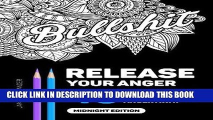 Read Now Release Your Anger: An Adult Coloring Book with 40 Swear Words to Color and Relax,