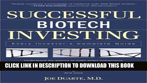 [Free Read] Successful Biotech Investing: Every Investor s Complete Guide Free Online