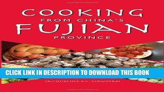 [Free Read] Cooking from China s Fujian Province: One of China s Eight Great Cuisines Free Online