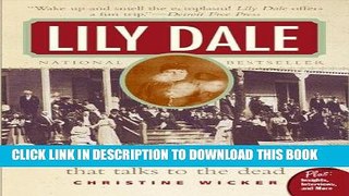 Read Now Lily Dale: The Town That Talks to the Dead (Plus) PDF Book
