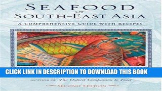 [Free Read] Seafood of South-East Asia: A Comprehensive Guide with Recipes Free Online