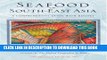 [Free Read] Seafood of South-East Asia: A Comprehensive Guide with Recipes Free Online