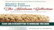 [Free Read] Gluten-Free Baking Classics-The Heirloom Collection: 90 New Recipes and Conversion
