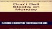 [Free Read] Don t Sell Stocks on Monday: An Almanac for Traders, Brokers and Stock Market Watchers