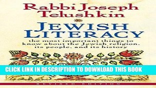 Read Now Jewish Literacy Revised Ed: The Most Important Things to Know About the Jewish Religion,