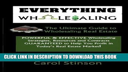 Best Seller Everything Wholesaling: The Ultimate Guide to Wholesaling Real Estate Free Read