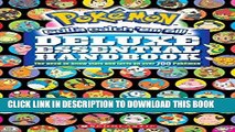 Read Now PokÃ©mon Deluxe Essential Handbook: The Need-to-Know Stats and Facts on Over 700 PokÃ©mon