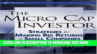 [Free Read] The Micro Cap Investor: Strategies for Making Big Returns in Small Companies (Wiley