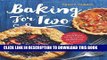[Free Read] Baking for Two: The Small-Batch Baking Cookbook for Sweet and Savory Treats Free Online