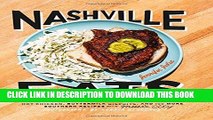 [Free Read] Nashville Eats: Hot Chicken, Buttermilk Biscuits, and 100 More Southern Recipes from