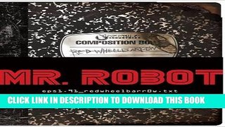 Read Now MR. ROBOT: Red Wheelbarrow: (eps1.91_redwheelbarr0w.txt) Download Book