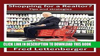 Best Seller Shopping for a Realtor? Tips and Strategies Free Read